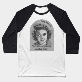 Judy Garland Portrait and Quote Baseball T-Shirt